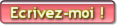 Cliquez sur le bouton pour m'envoyer un message